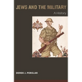 Jews and the Military: A History