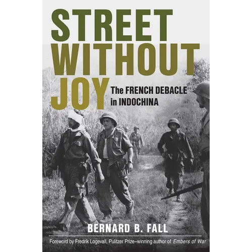 Street Without Joy: The French Debacle in Indochina - Paperback