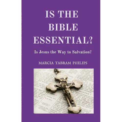 Is the Bible Essential?: Is Jesus the Way to Salvation? - Paperback