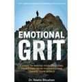 Emotional GRIT: 8 steps to master your emotions, transform your thoughts & change your world