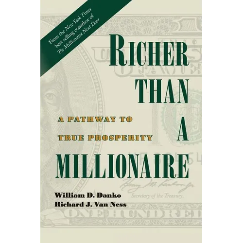 Richer Than A Millionaire: A Pathway to True Prosperity - Paperback