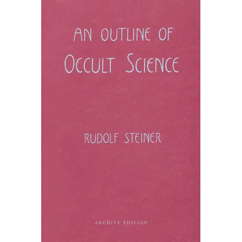 An Outline of Occult Science: (Cw 13) - Paperback
