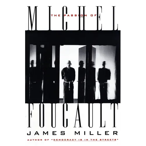 The Passion of Michel Foucault