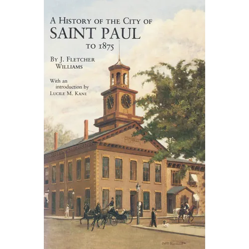 History of the City of St. Paul to 1857 - Paperback