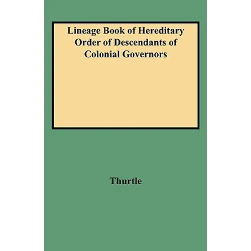 Lineage Book of Hereditary Order of Descendants of Colonial Governors - Paperback