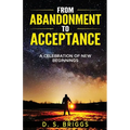 From Abandonment To Acceptance: A Celebration of New Beginnings
