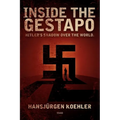Inside the Gestapo: Hitler's Shadow Over the World
