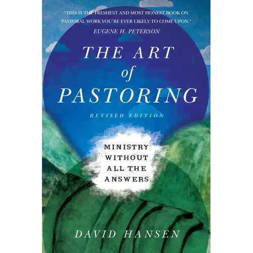 The Art of Pastoring: Ministry Without All the Answers