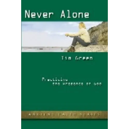 Never Alone: Practicing the Presence of God (Updated) - Paperback