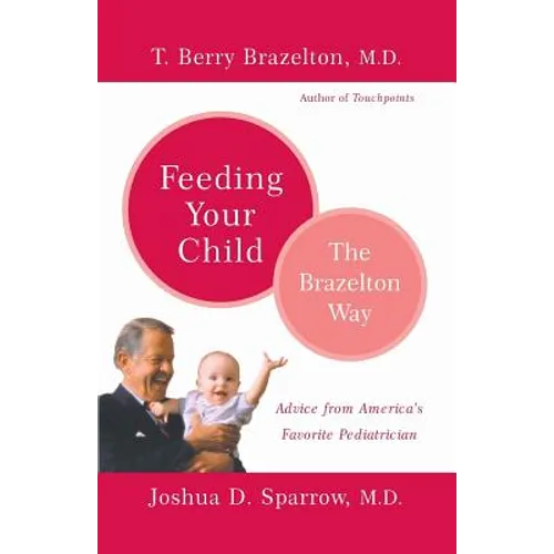 Feeding Your Child - The Brazelton Way - Paperback