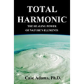 Total Harmonic: The Healing Power of Nature's Elements
