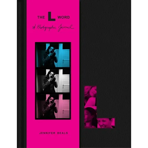 The L Word: A Photographic Journal - Hardcover
