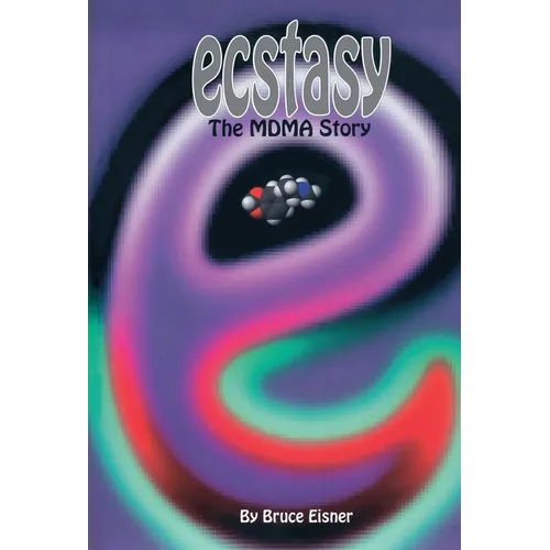 Ecstasy: The Mdma Story