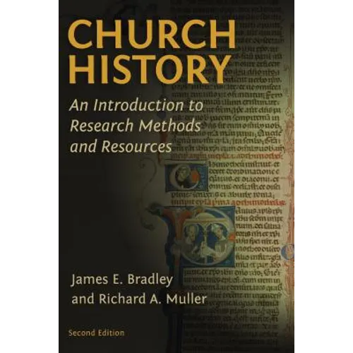 Church History: An Introduction to Research Methods and Resources - Paperback