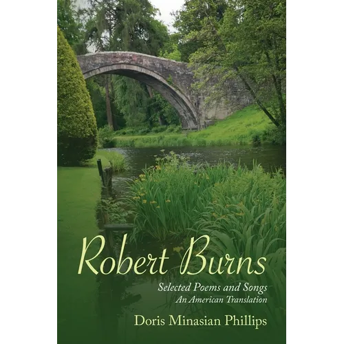 Robert Burns: Selected Poems and Songs An American Translation - Paperback