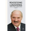 Reassessing Lukashenka: Belarus in Cultural and Geopolitical Context