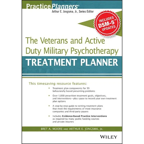 The Veterans and Active Duty Military Psychotherapy Treatment Planner, with Dsm-5 Updates