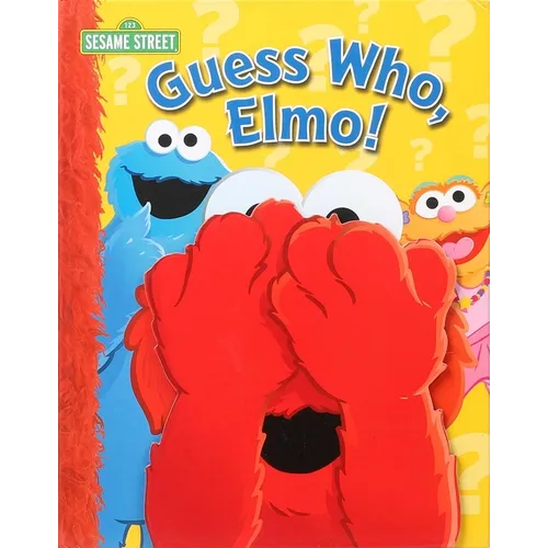 Sesame Street: Guess Who, Elmo! - Hardcover