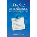 Perfect Attendance: Being Present for Life