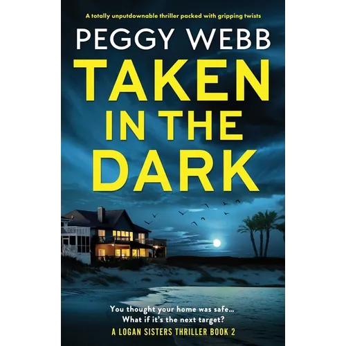 Taken in the Dark: A totally unputdownable thriller packed with gripping twists - Paperback