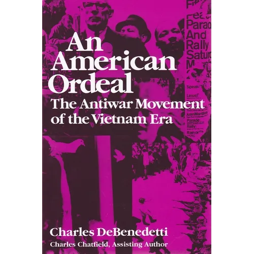 American Ordeal: The Antiwar Movement of the Vietnam Era - Paperback