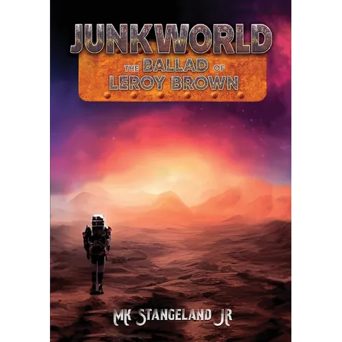 Junkworld: The Ballad of Leroy Brown - Paperback