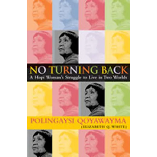 No Turning Back: A Hopi Woman's Struggle to Live in Two Worlds - Paperback