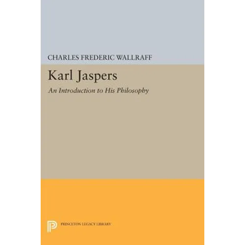 Karl Jaspers: An Introduction to His Philosophy