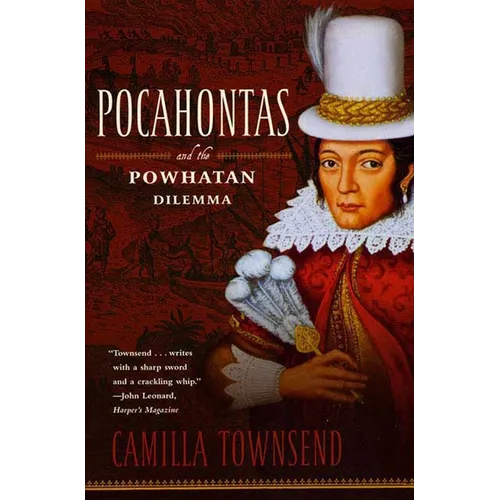 Pocahontas and the Powhatan Dilemma: The American Portraits Series - Paperback