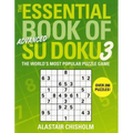 The Essential Book of Su Doku, Volume 3: Advanced: The World's Most Popular Puzzle Game