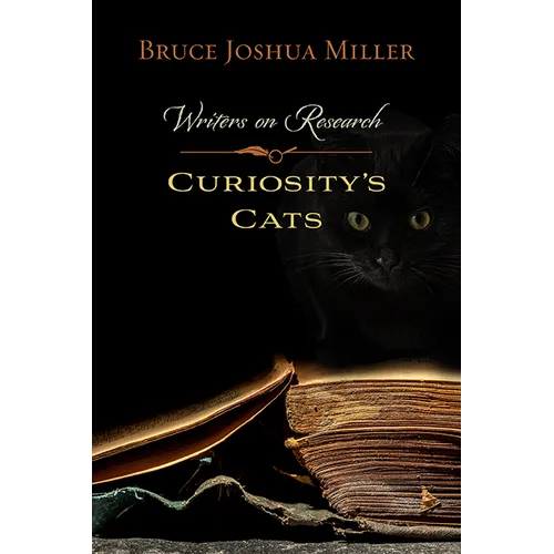 Curiosity's Cats: Writers on Research - Paperback