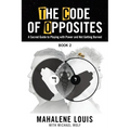 The Code of Opposites-Book 2: A Sacred Guide to Playing with Power and not Getting Burned