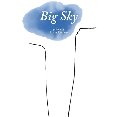 Big Sky: Poems by Anam Thubten - Hardcover