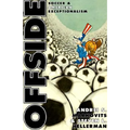 Offside: Soccer and American Exceptionalism
