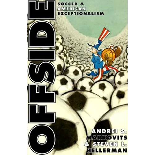 Offside: Soccer and American Exceptionalism
