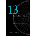 Thirteen Ways to Steal a Bicycle: Theft Law in the Information Age