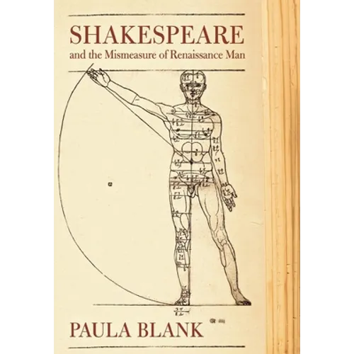 Shakespeare and the Mismeasure of Renaissance Man: - Hardcover