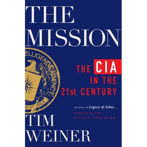 The Mission: The CIA in the 21st Century - Hardcover