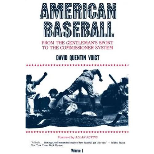 American Baseball: From the Gentleman's Sport to the Commissioner System - Paperback