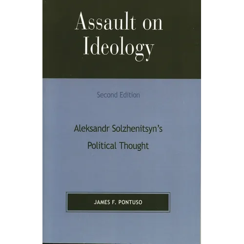 Assault on Ideology: Aleksandr Solzhenitsyn's Political Thought - Paperback