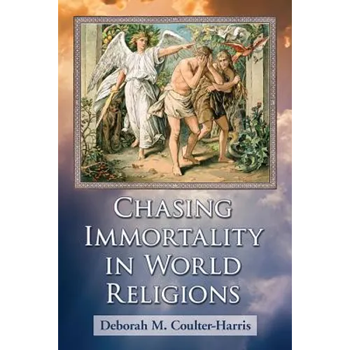 Chasing Immortality in World Religions - Paperback