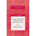 Queer Teachers, Identity and Performativity