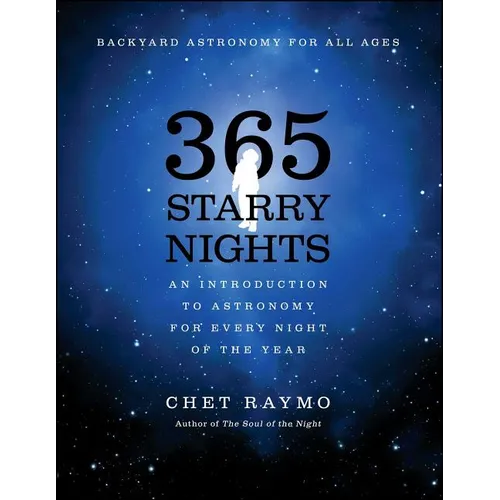365 Starry Nights: An Introduction to Astronomy for Every Night of the Year