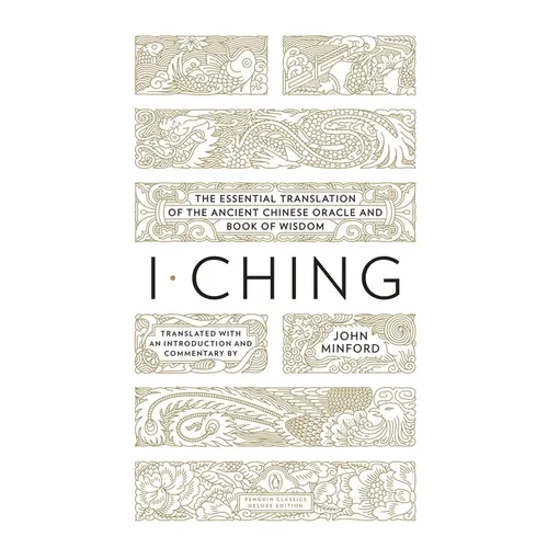 I Ching: The Essential Translation of the Ancient Chinese Oracle and Bookof Wisdom - Paperback
