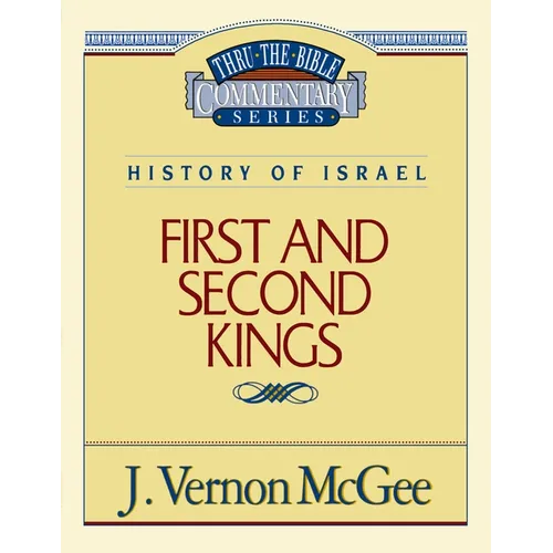 Thru the Bible Vol. 13: History of Israel (1 and 2 Kings): 13 - Paperback