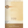 Luther: Early Theological Works