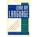 How To Learn Any Language: Quickly, Easily, Inexpensively, Enjoyably and on Your Own