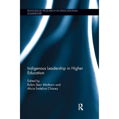 Indigenous Leadership in Higher Education - Paperback