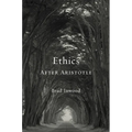 Ethics After Aristotle