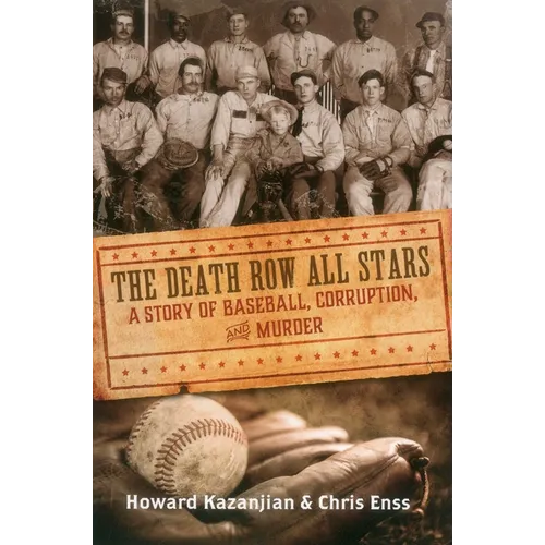 Death Row All Stars: A Story of Baseball, Corruption, and Murder - Paperback